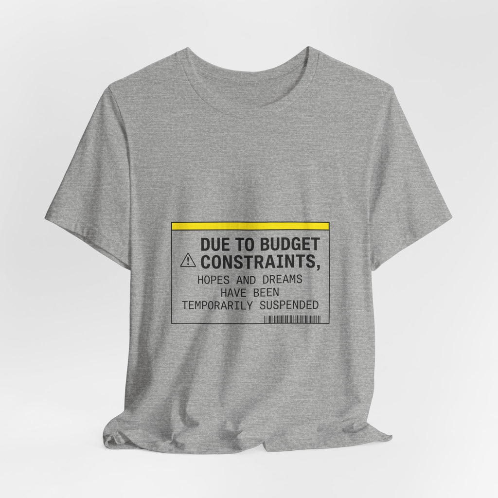 Due to Budget Constraints Tee | cost of living crisis, receipt aesthetic