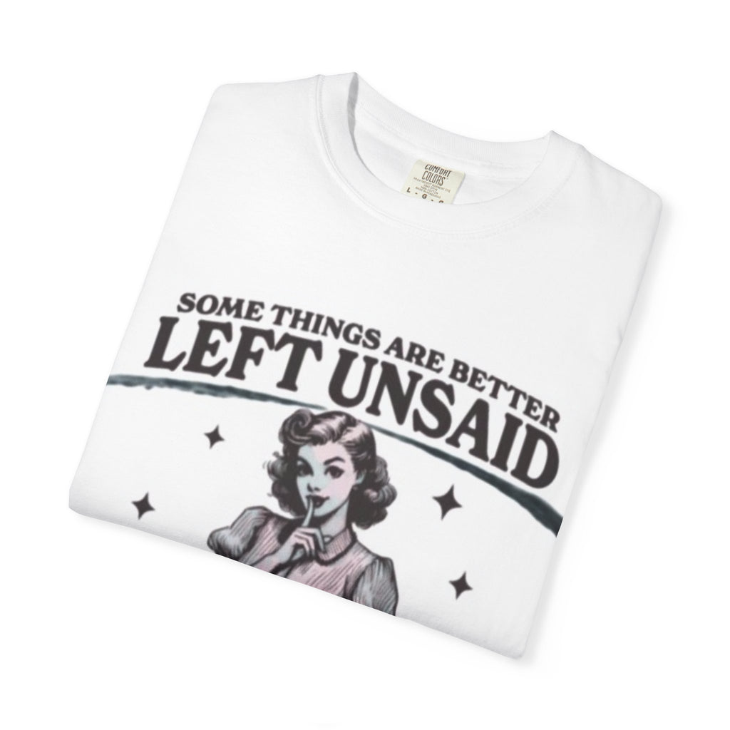 Vintage-Inspired Graphic T-Shirt – "Some Things Are Better Left Unsaid" Sassy Retro Tee