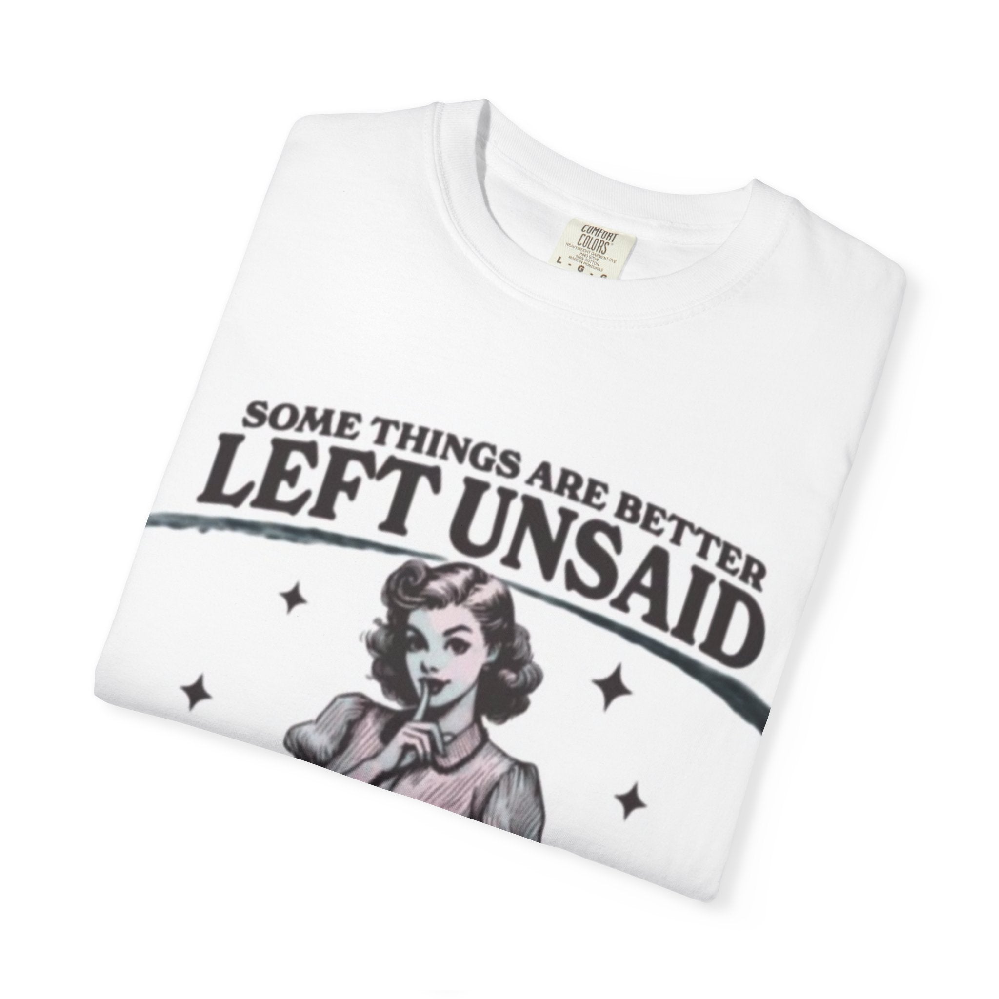 Vintage-Inspired Graphic T-Shirt – "Some Things Are Better Left Unsaid" Sassy Retro Tee