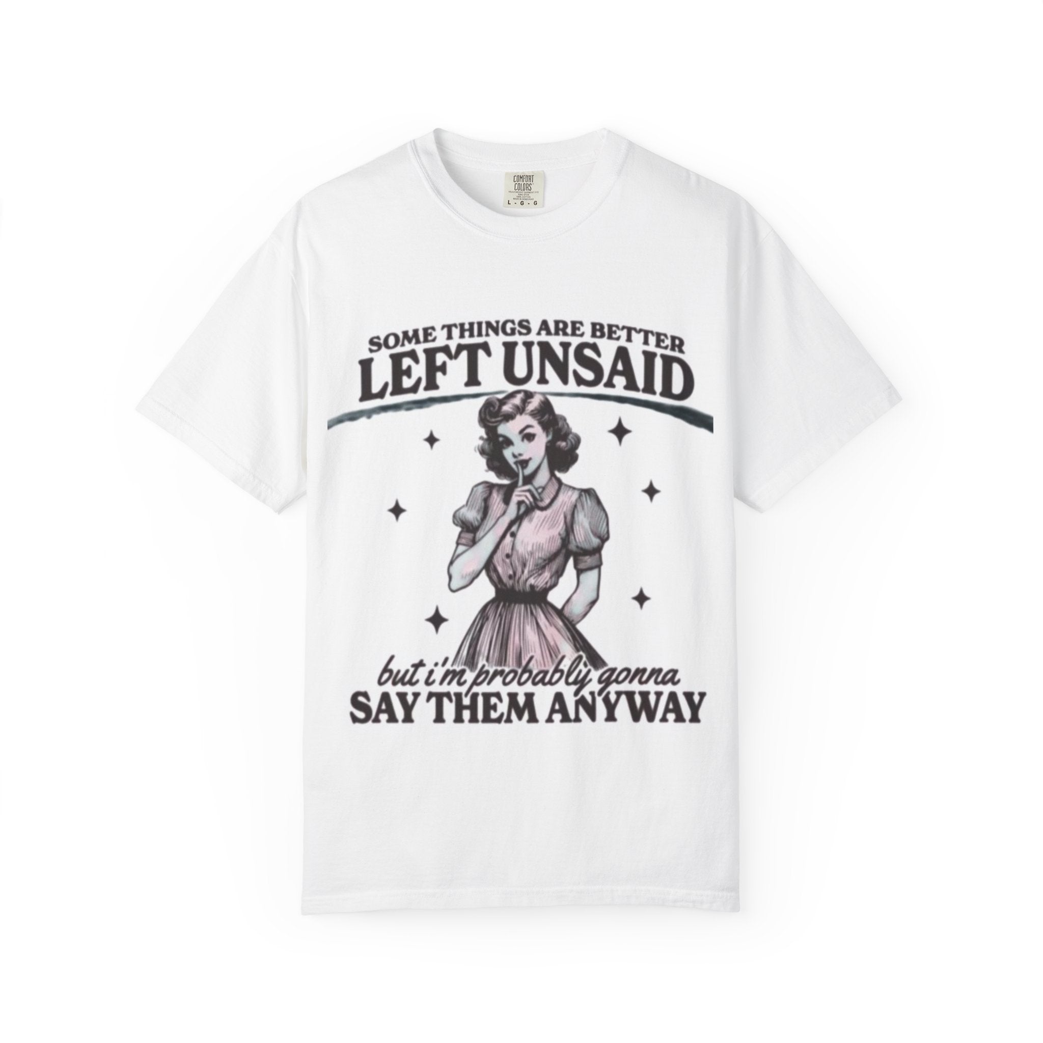 Vintage-Inspired Graphic T-Shirt – "Some Things Are Better Left Unsaid" Sassy Retro Tee