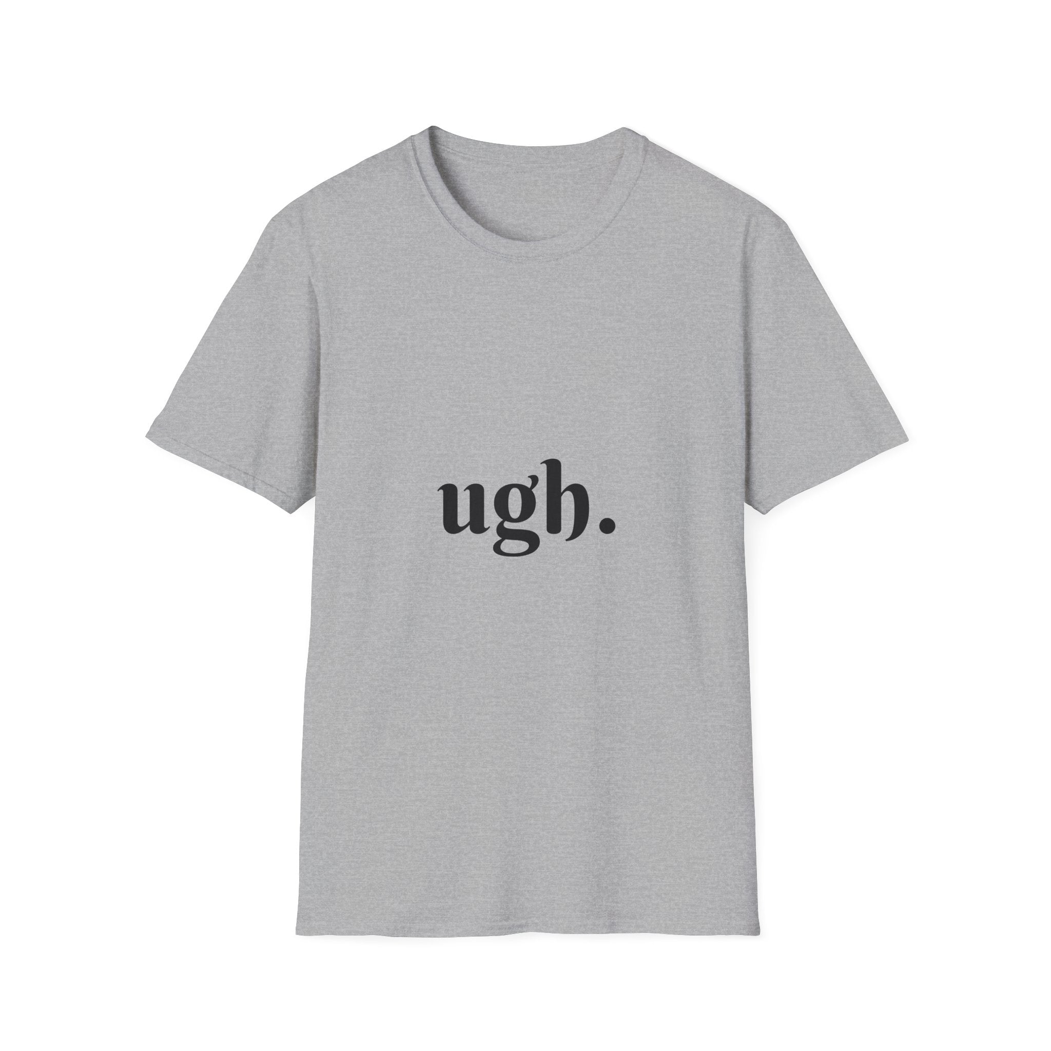 Ugh. Graphic T-Shirt — Minimalist Sarcastic Tee for Everyday Wear