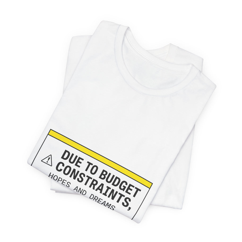 Due to Budget Constraints Tee | cost of living crisis, receipt aesthetic