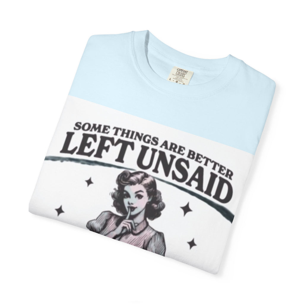 Vintage-Inspired Graphic T-Shirt – "Some Things Are Better Left Unsaid" Sassy Retro Tee