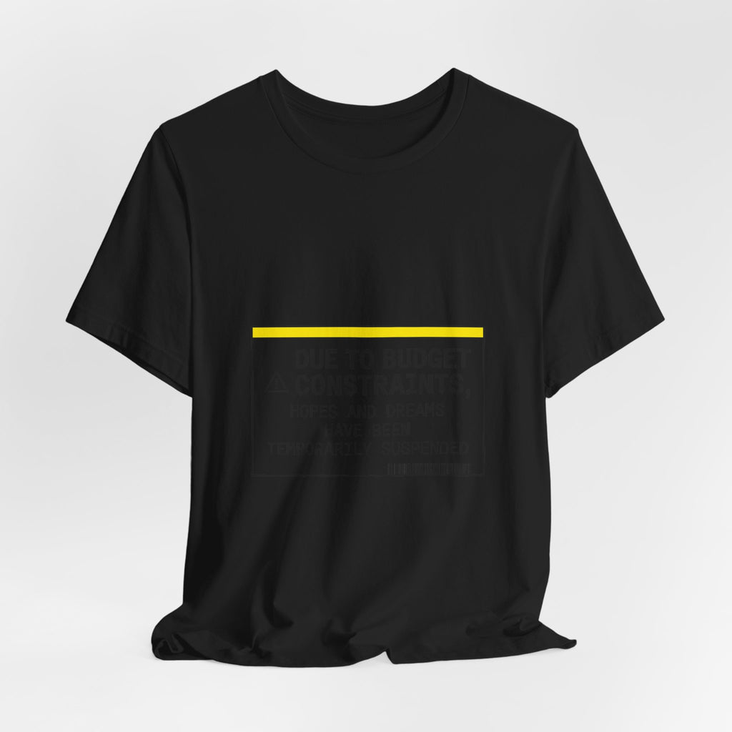 Due to Budget Constraints Tee | cost of living crisis, receipt aesthetic