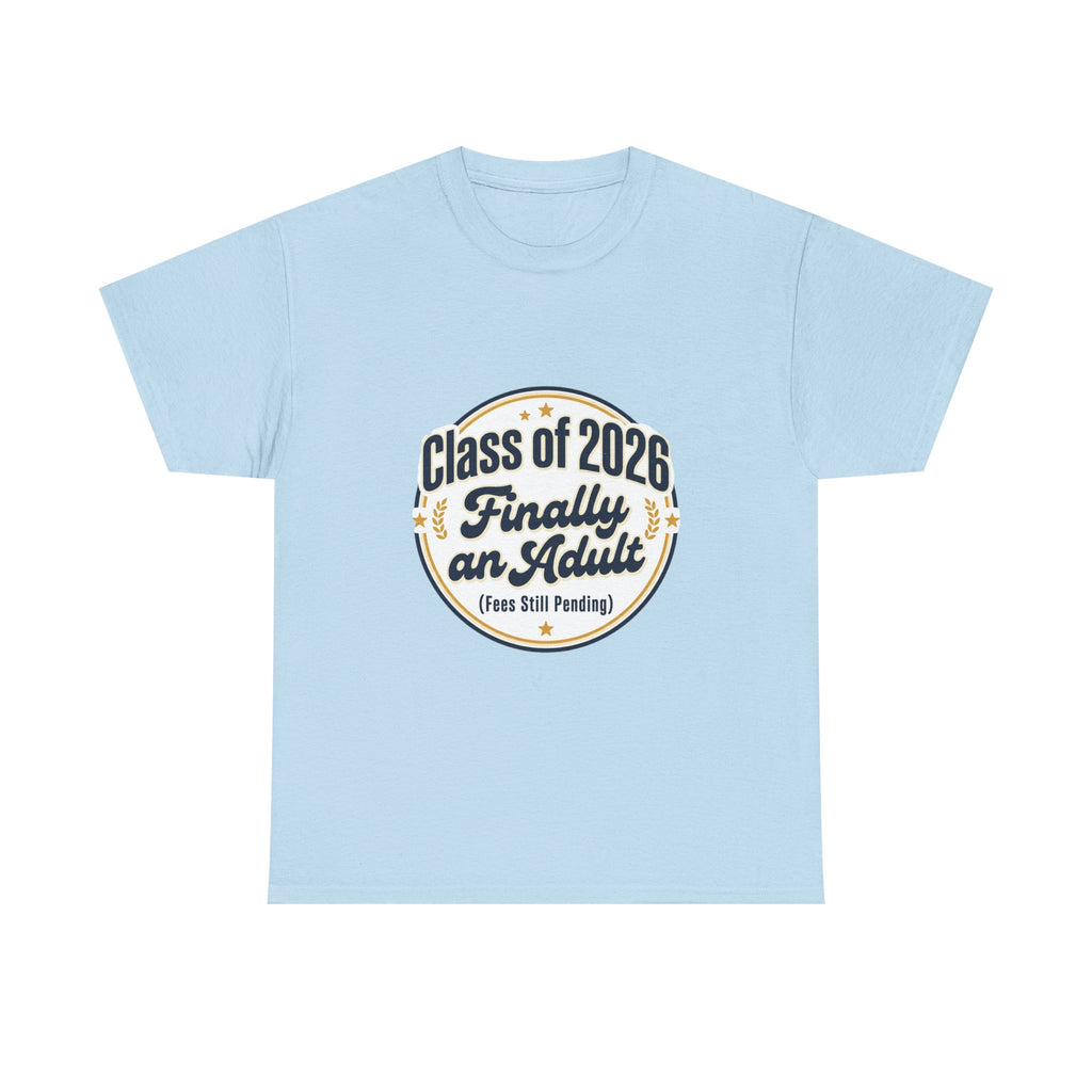 Class of 2026 “Finally an Adult” T‑Shirt — Graduation Novelty Tee
