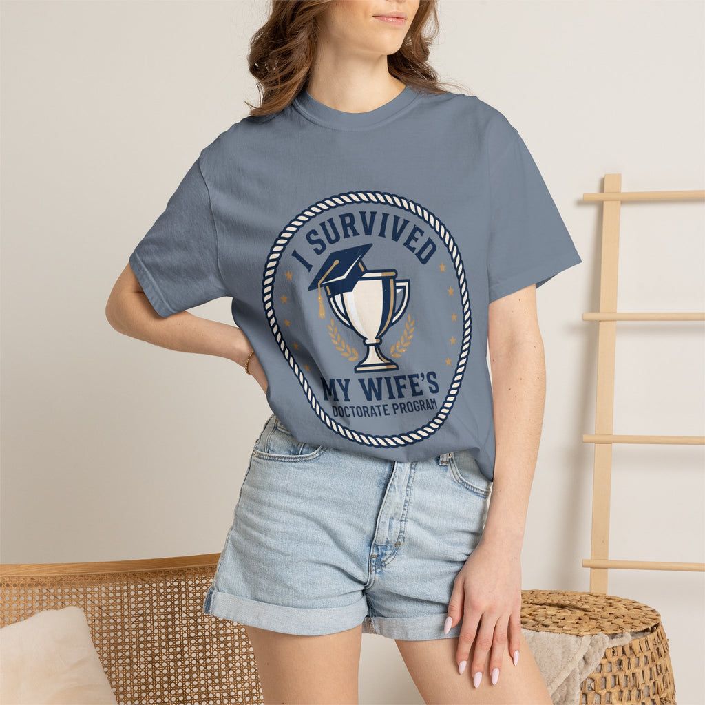I Survived My Wife's Doctorate Program T-Shirt — Funny Graduation Gift for Husband