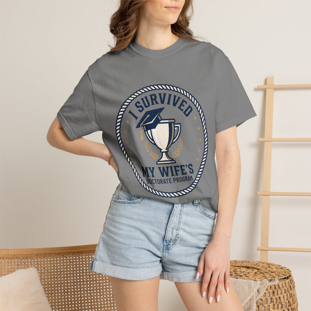 I Survived My Wife's Doctorate Program T-Shirt — Funny Graduation Gift for Husband
