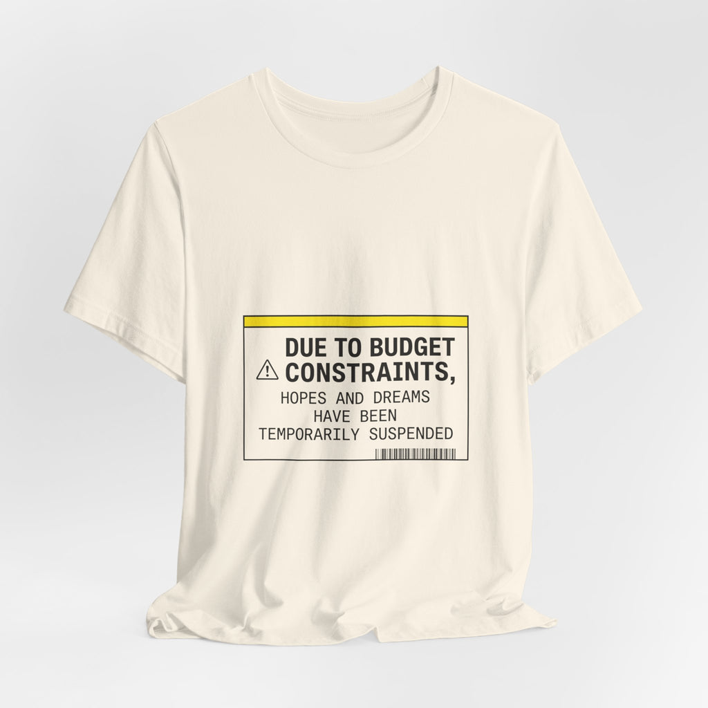 Due to Budget Constraints Tee | cost of living crisis, receipt aesthetic