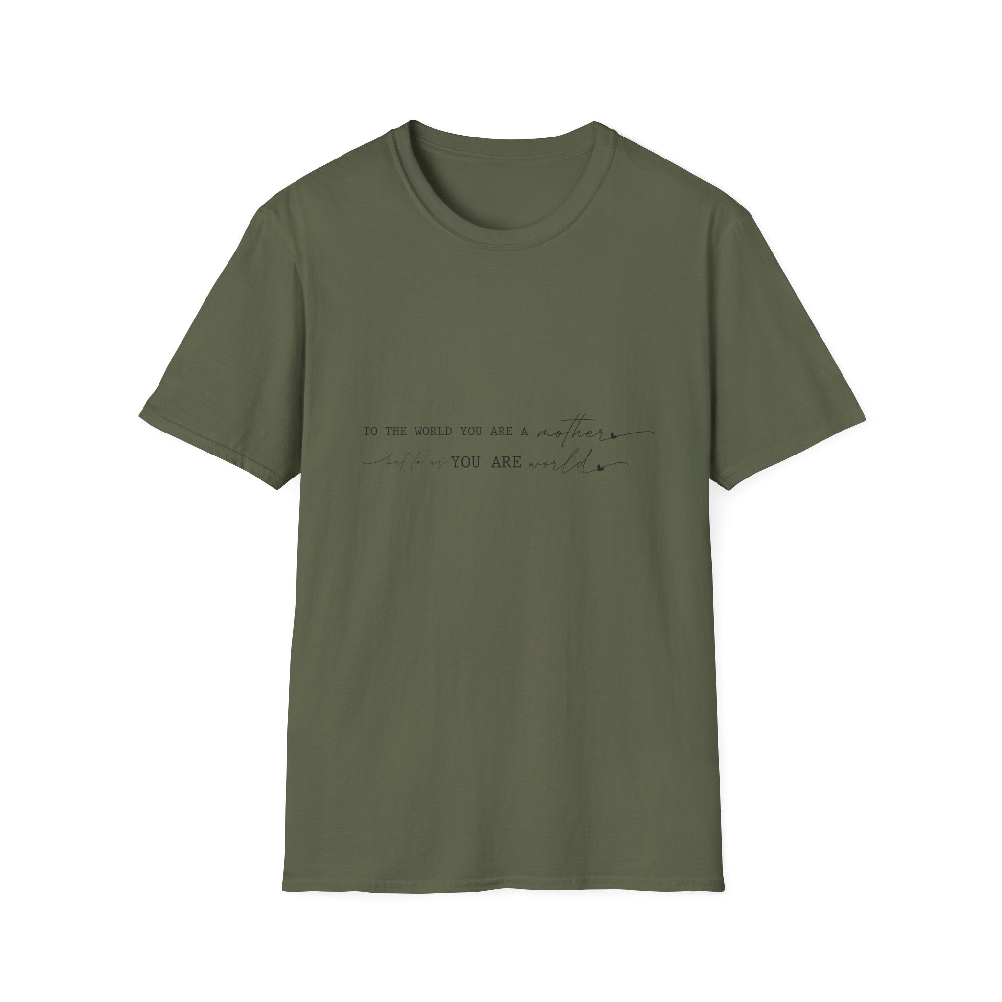 Inspirational Quote T-Shirt — "To the world you are a mother... you are my" Minimalist Mom Tee