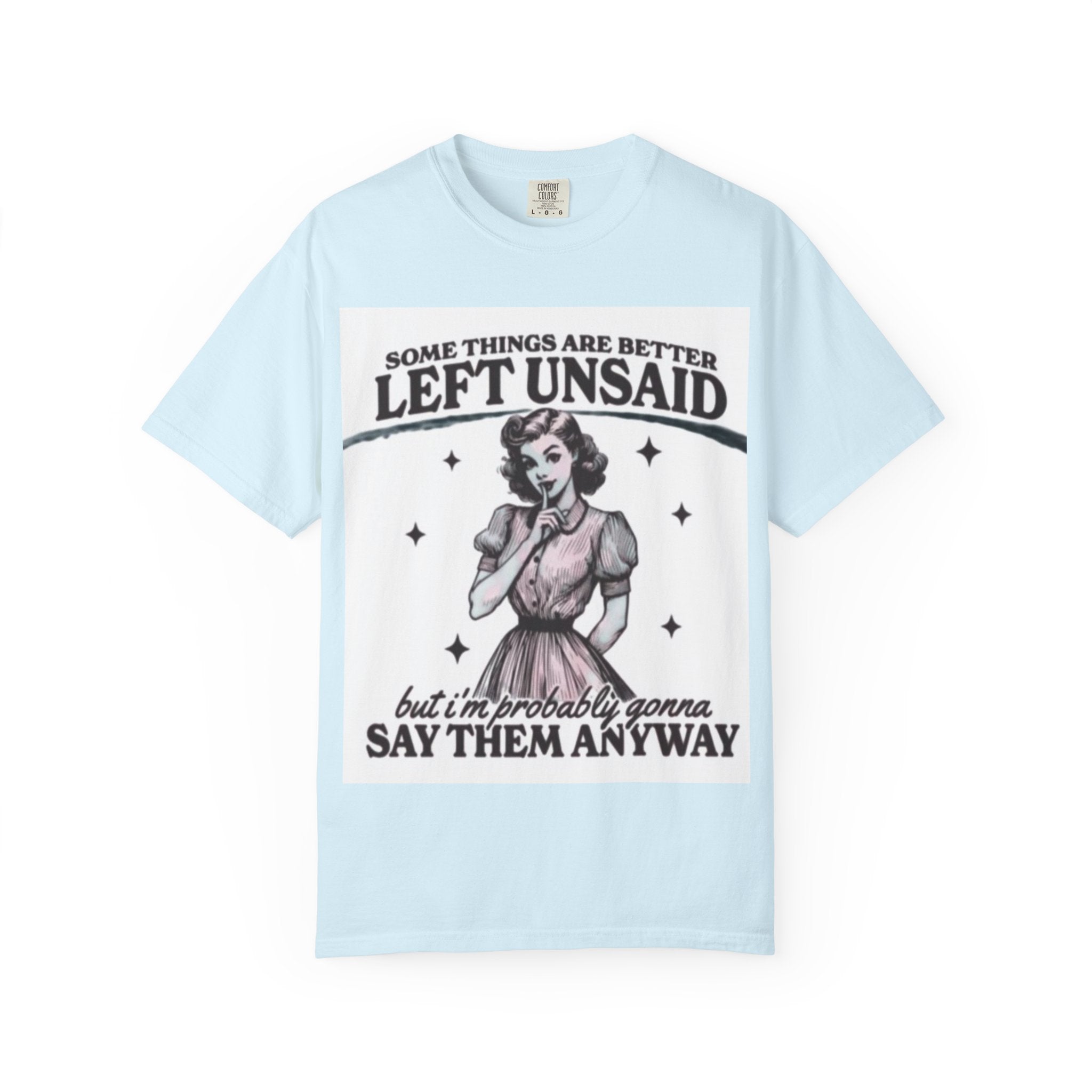 Vintage-Inspired Graphic T-Shirt – "Some Things Are Better Left Unsaid" Sassy Retro Tee